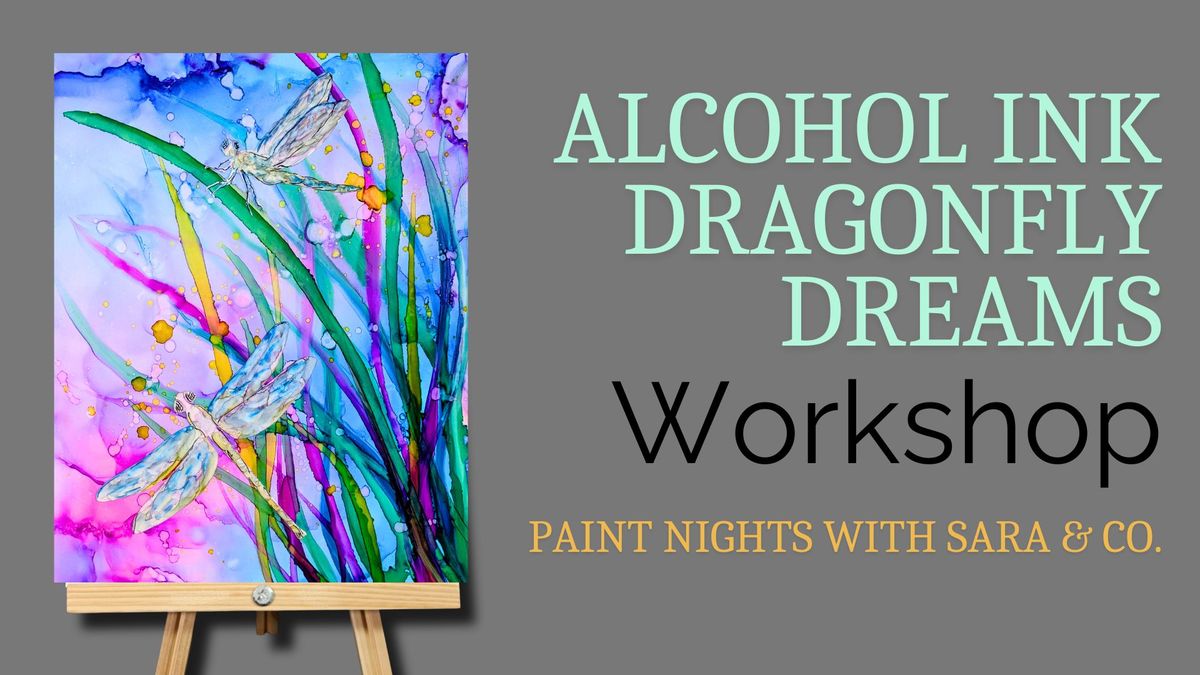 Dragonfly Dreams Alcohol Ink Workshop