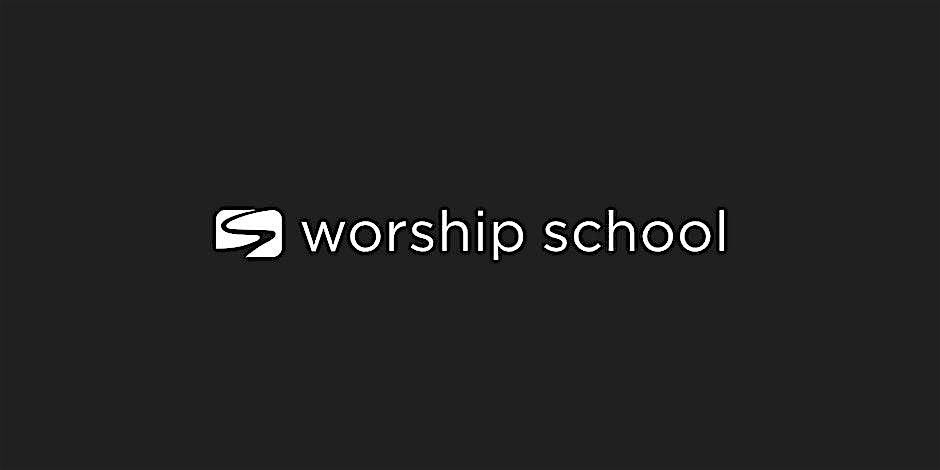 WORSHIP SCHOOL