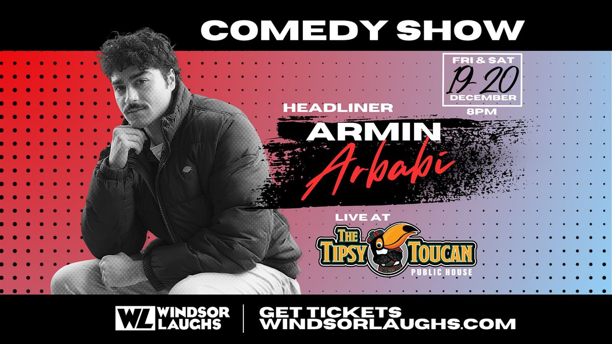 Armin Arbabi LIVE Comedy At Tipsy Toucan (December 19-20th)