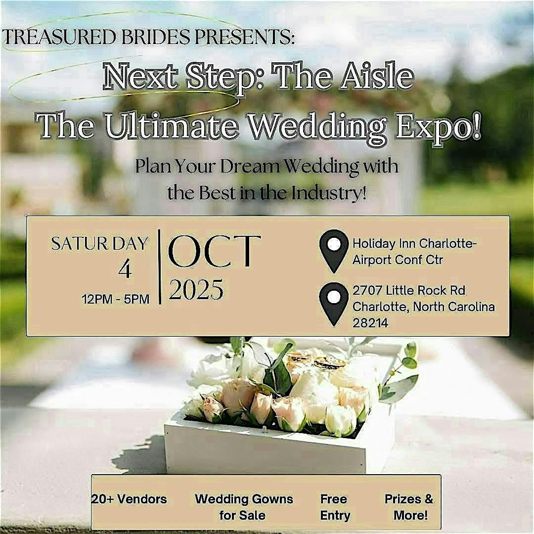 Next Step: To the Aisle; The Ultimate Wedding Expo