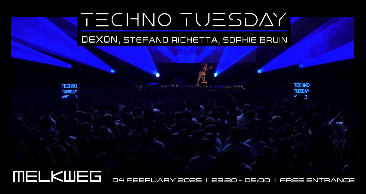 Techno Tuesday Amsterdam 04.02.2025, Dexon, Stefano Richetta, Sophie Bruin