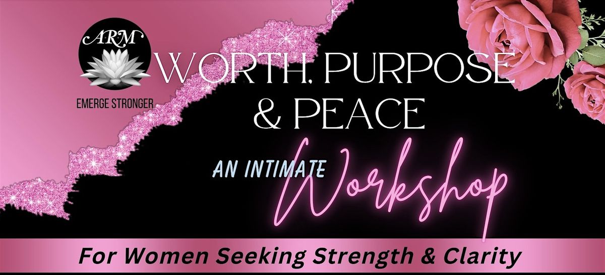 Worth, Purpose, and Peace