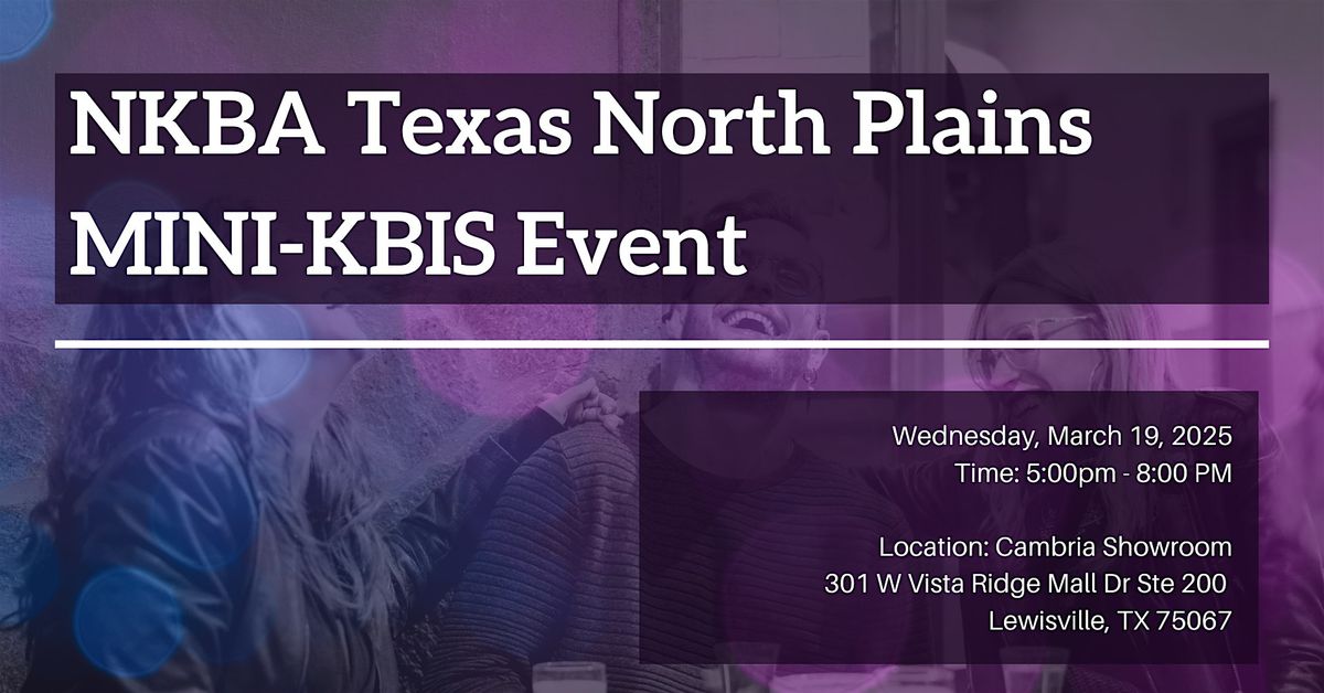 NKBA Texas North Plains 'MINI KBIS" at CAMBRIA'S Lewisville Showroom