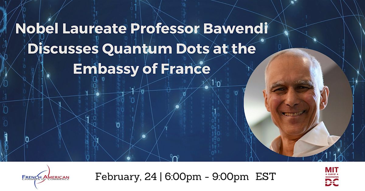 Nobel Laureate Professor Bawendi Discusses Quantum Dots