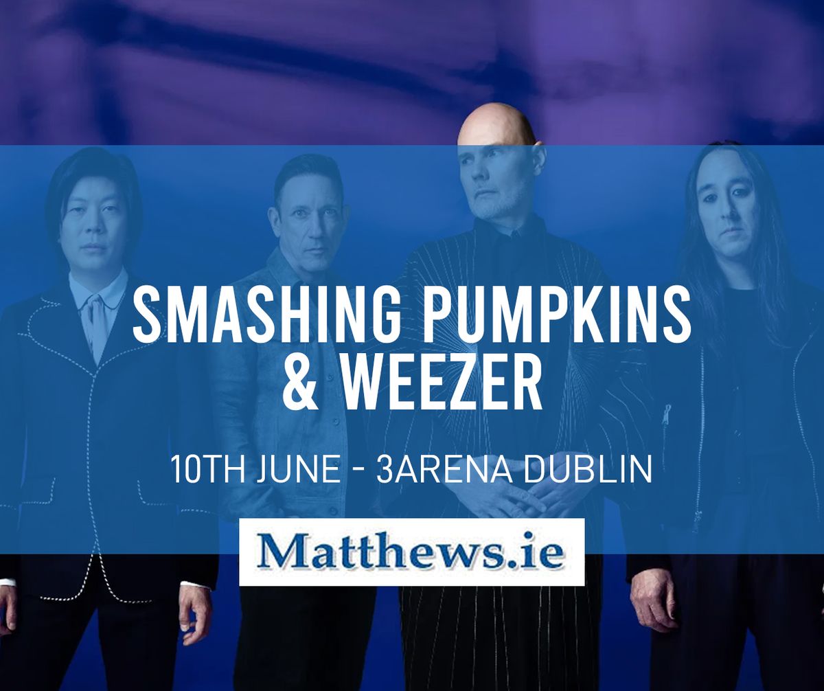Smashing Pumpkins & Weezer (Bus to 3Arena Dublin)