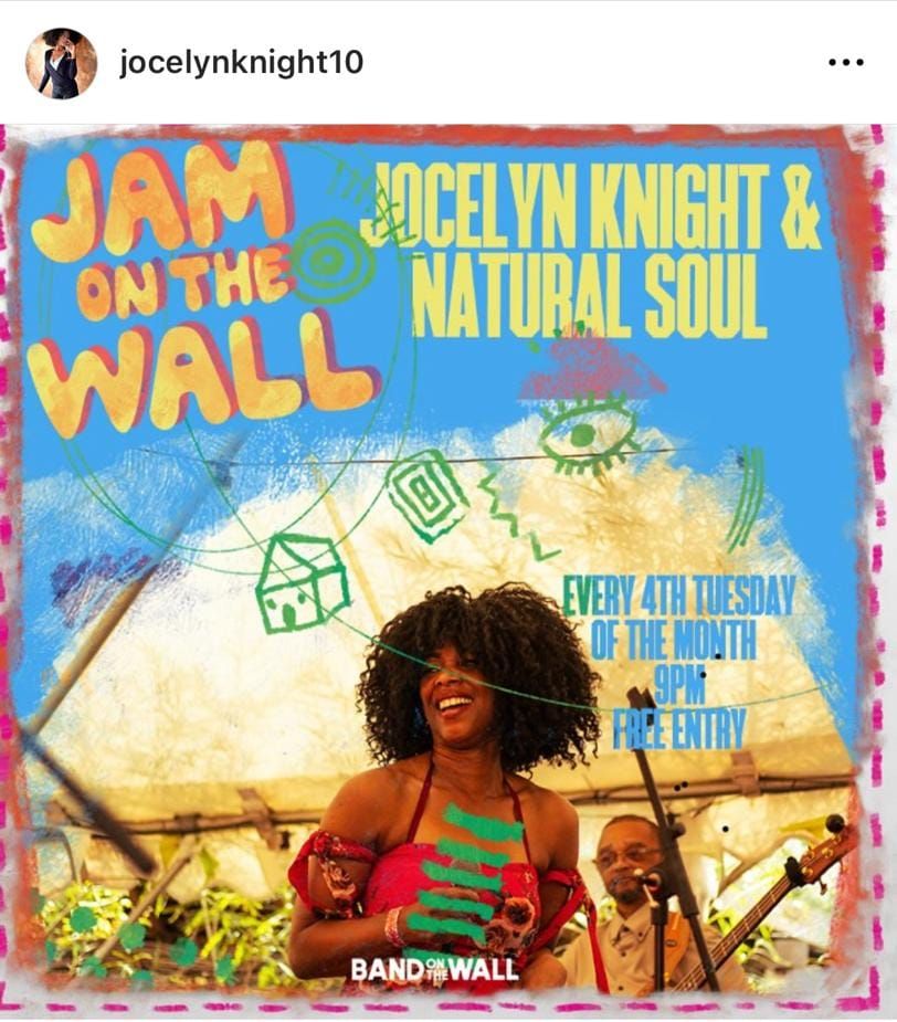 JAM ON THE WALL hosted Jocelyn Knight & NATURALSOUL band EVERY 4th TUESDAY OF THE MONTH -FREE ENTRY