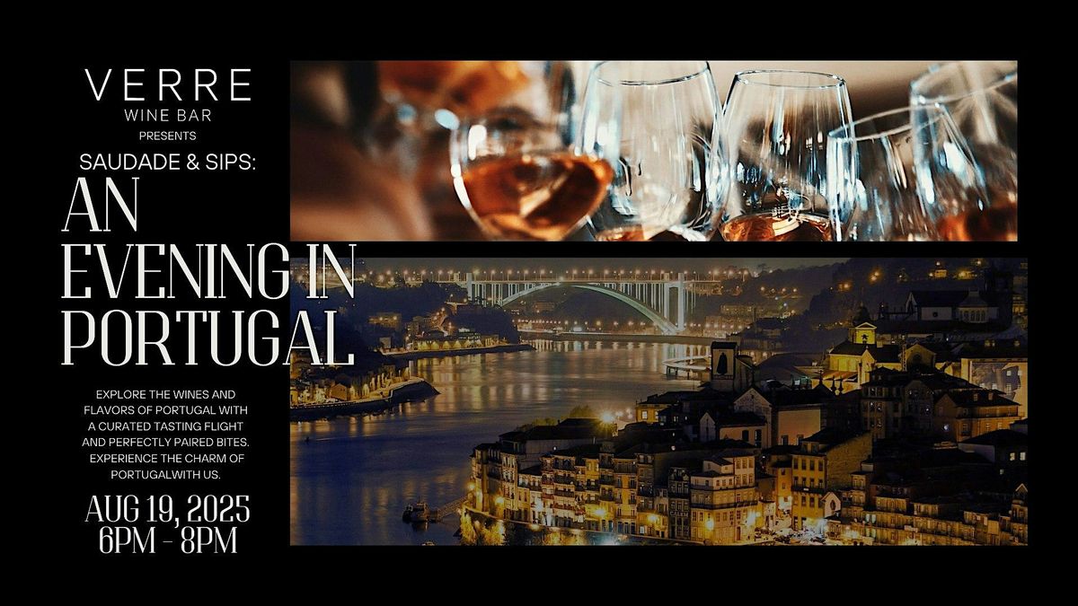 Verre Wine Bar Presents, Saudade & Sips: An Evening in Portugal