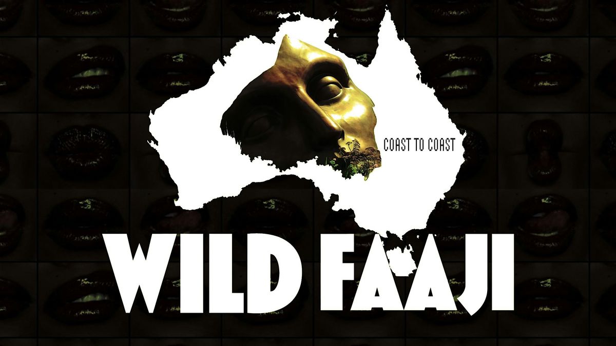 Wild Faaji \u2014 Coast To Coast [Brisbane]