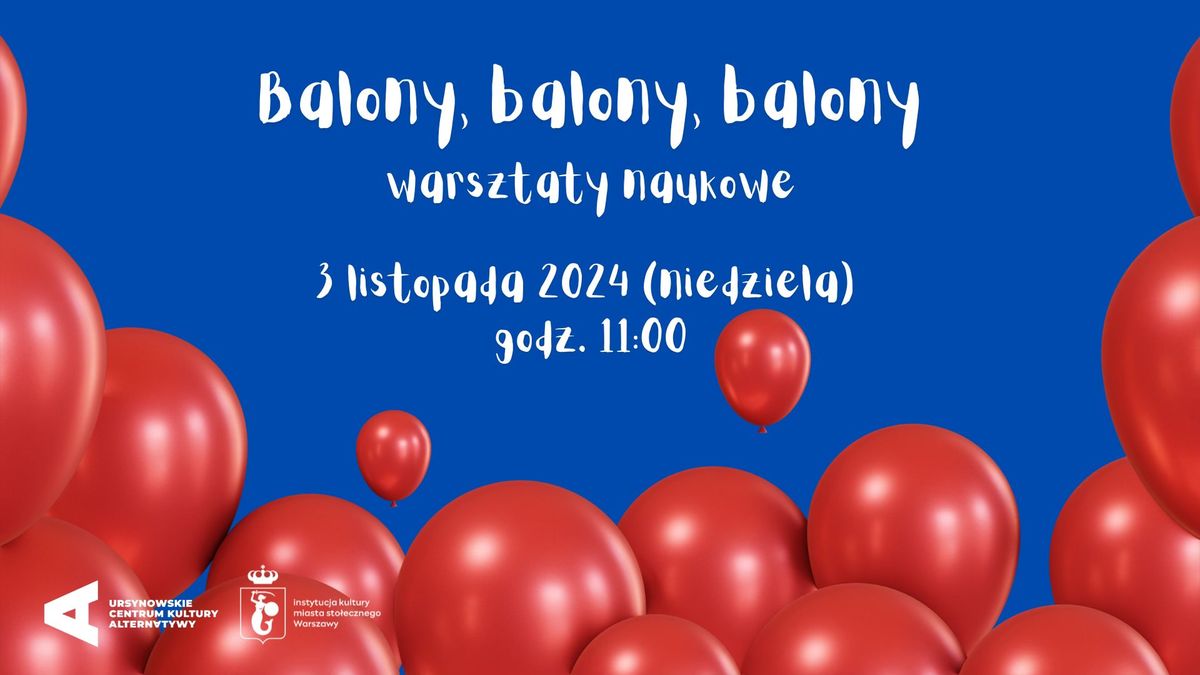 \u201e\ud83c\udf88Balony, balony, balony\u201d | warsztaty naukowe dla dzieci