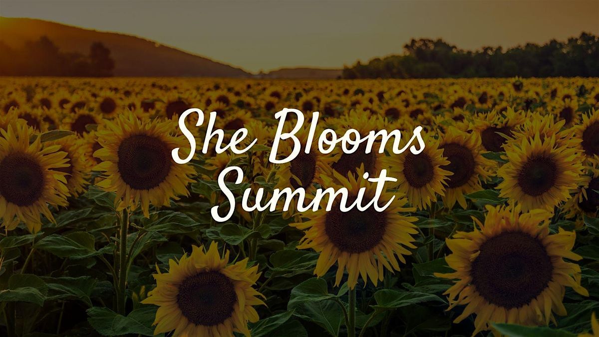 She Blooms Summit