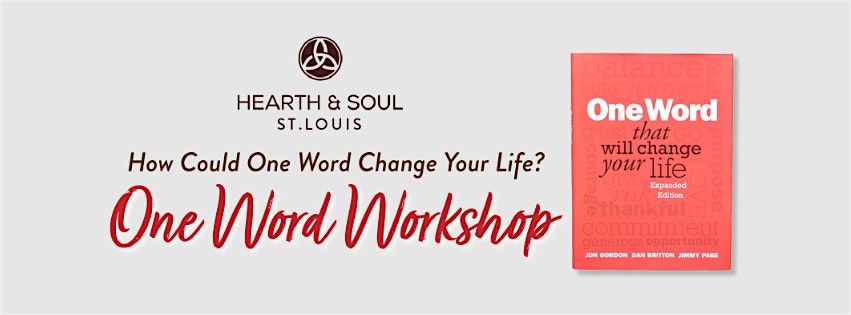 How Could One Word Change Your Life? Join us for a One Word Workshop!