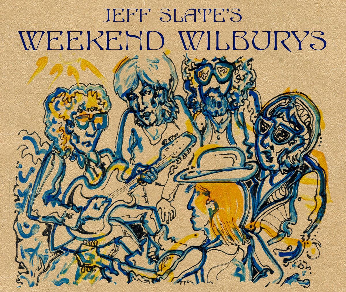 Jeff Slate\u2019s Weekend Wilburys