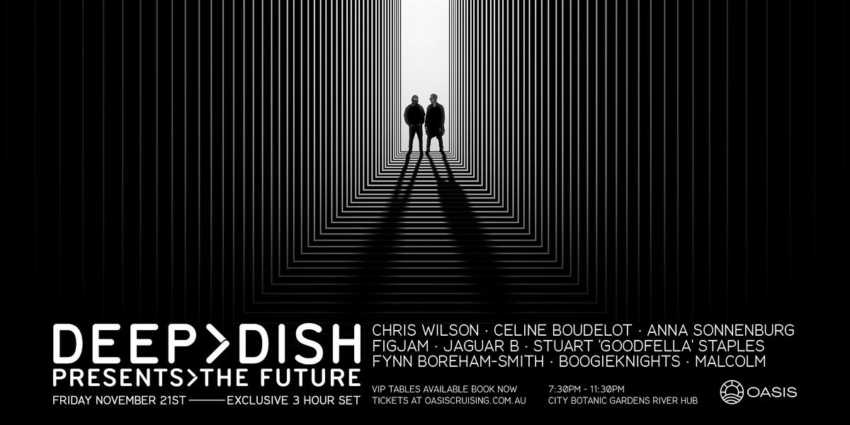 DEEP DISH presents THE FUTURE\u2013 Friday, 21st of Nov 2025