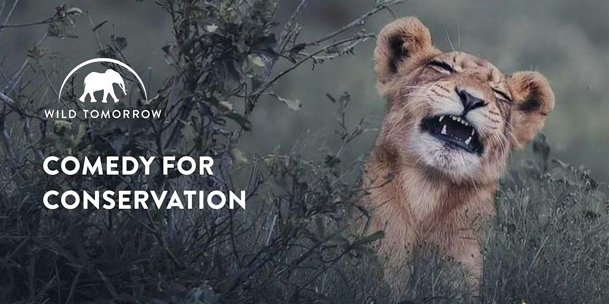 Wild Tomorrow's Comedy for Conservation