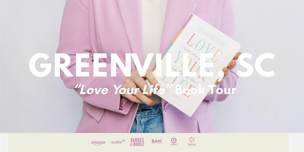 Love Your Life: Book Signing with Rachel Awtrey | Greenville, SC