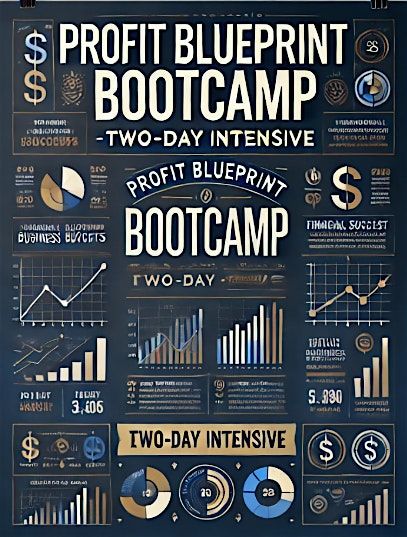 Profit Blueprint Bootcamp: Two-Day Intensive