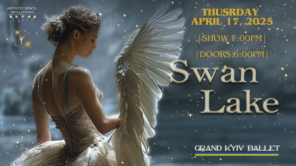 Grand Kyiv Ballet- Swan Lake