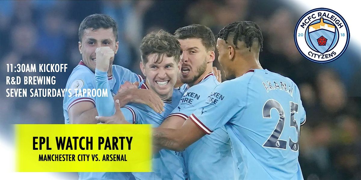 ManCity vs Arsenal - EPL Watch Party - MCFC Raleigh Chapter