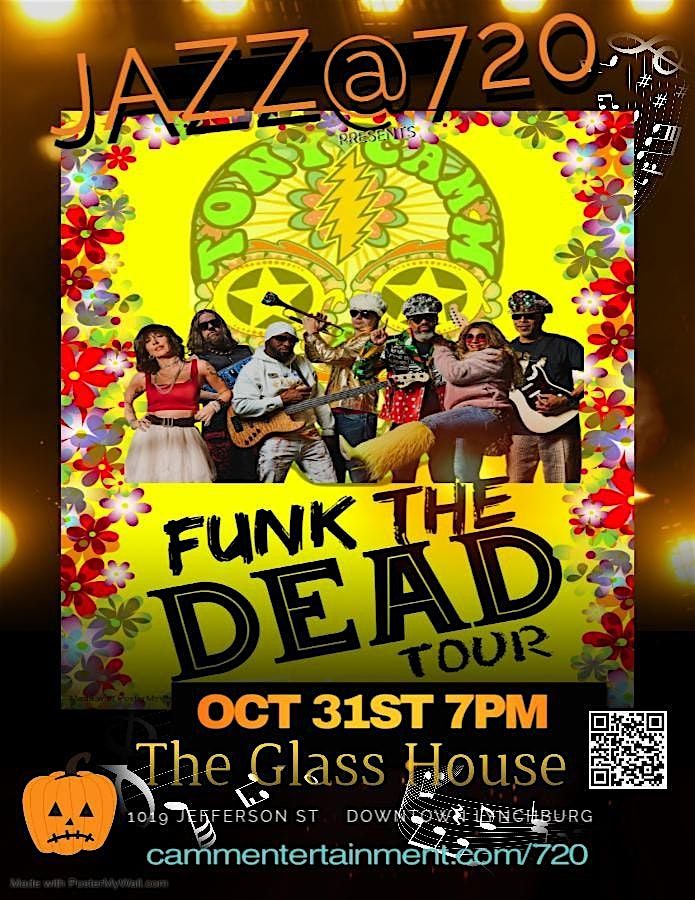 Jazz@720 presents ToNY CaMM & The Funk Allstars Funk The Dead Tour