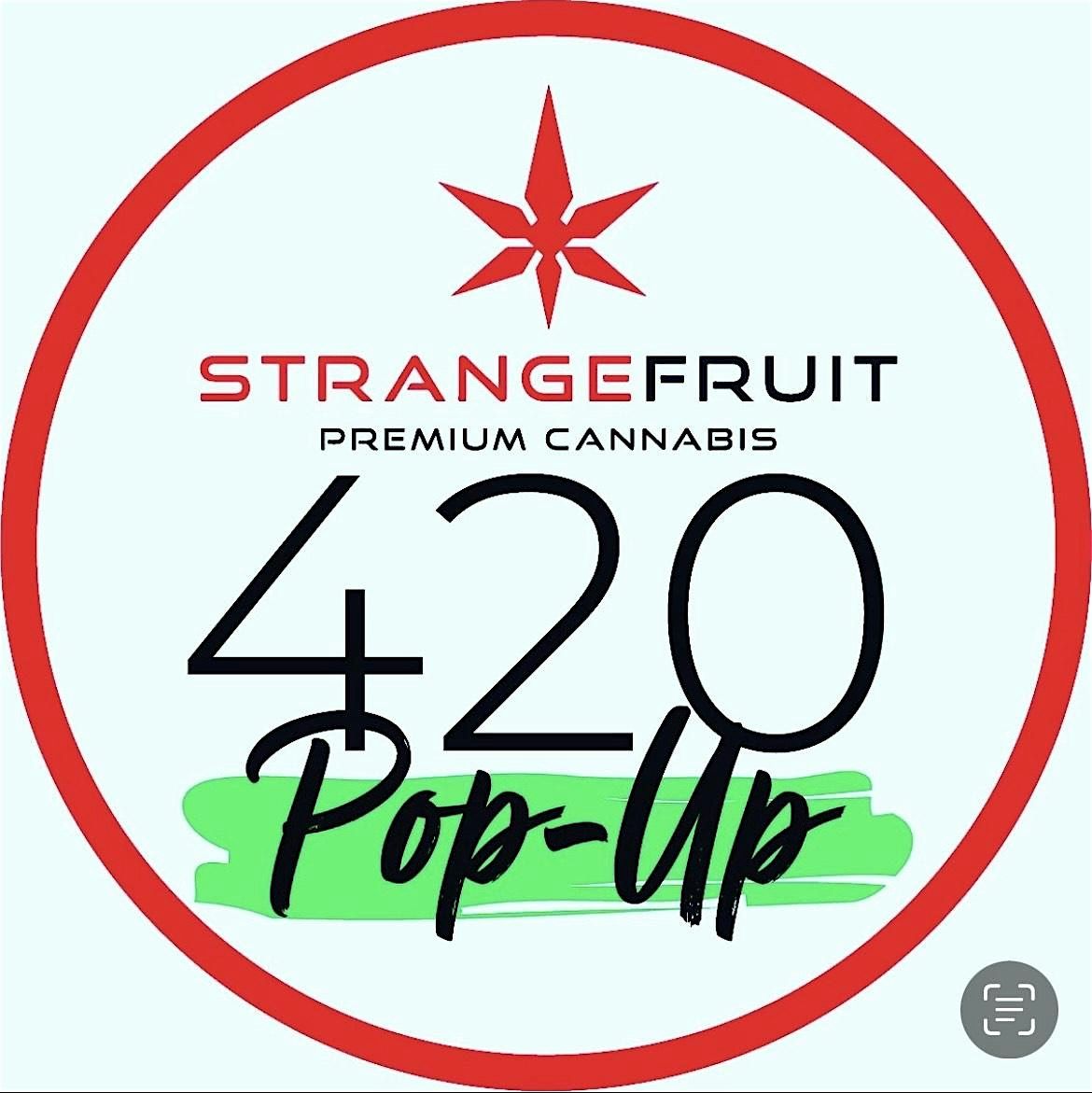 STRANGEFRUIT 420 POPUP