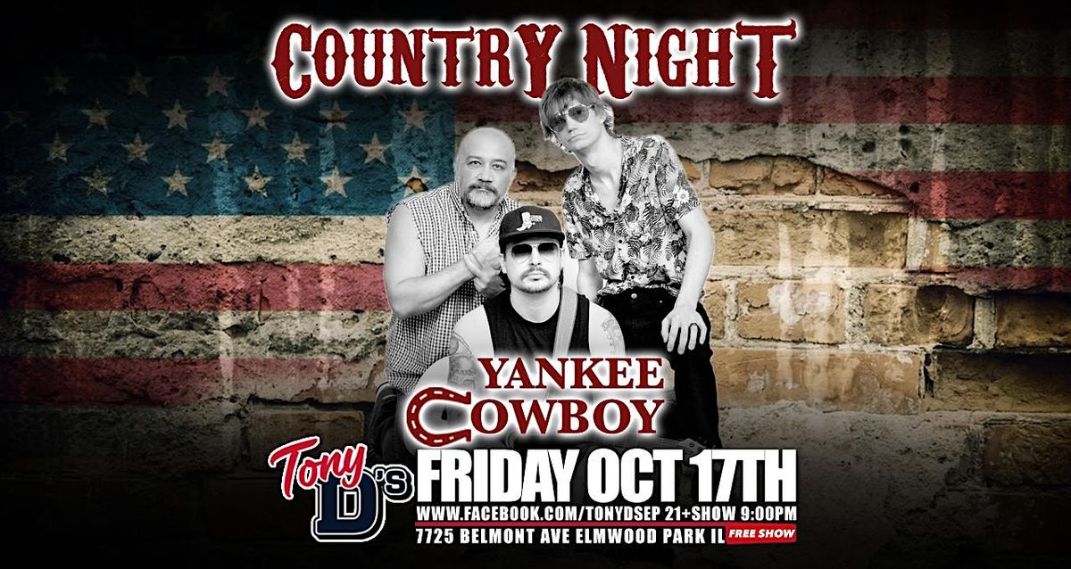 Country Night w\/ Yankee Cowboy at Tony D's FREE SHOW