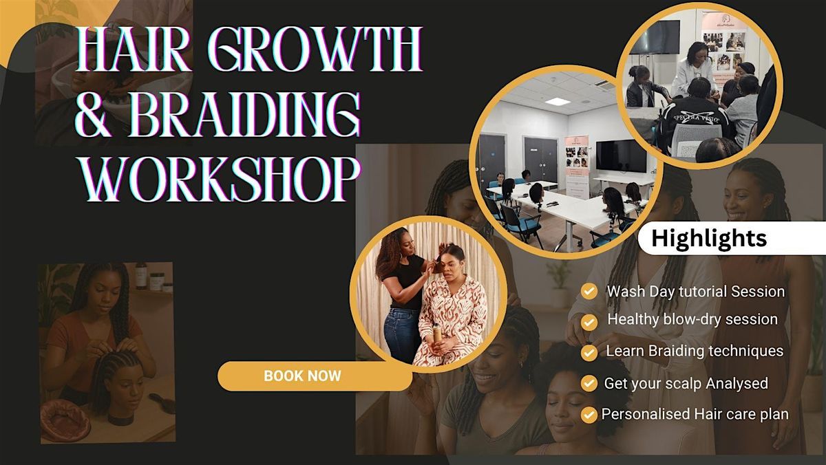 Hair Growth & Braiding Workshop