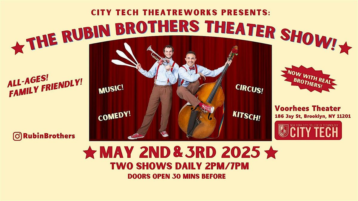 City Tech Theatreworks Presents: The Rubin Brothers Theater Show!