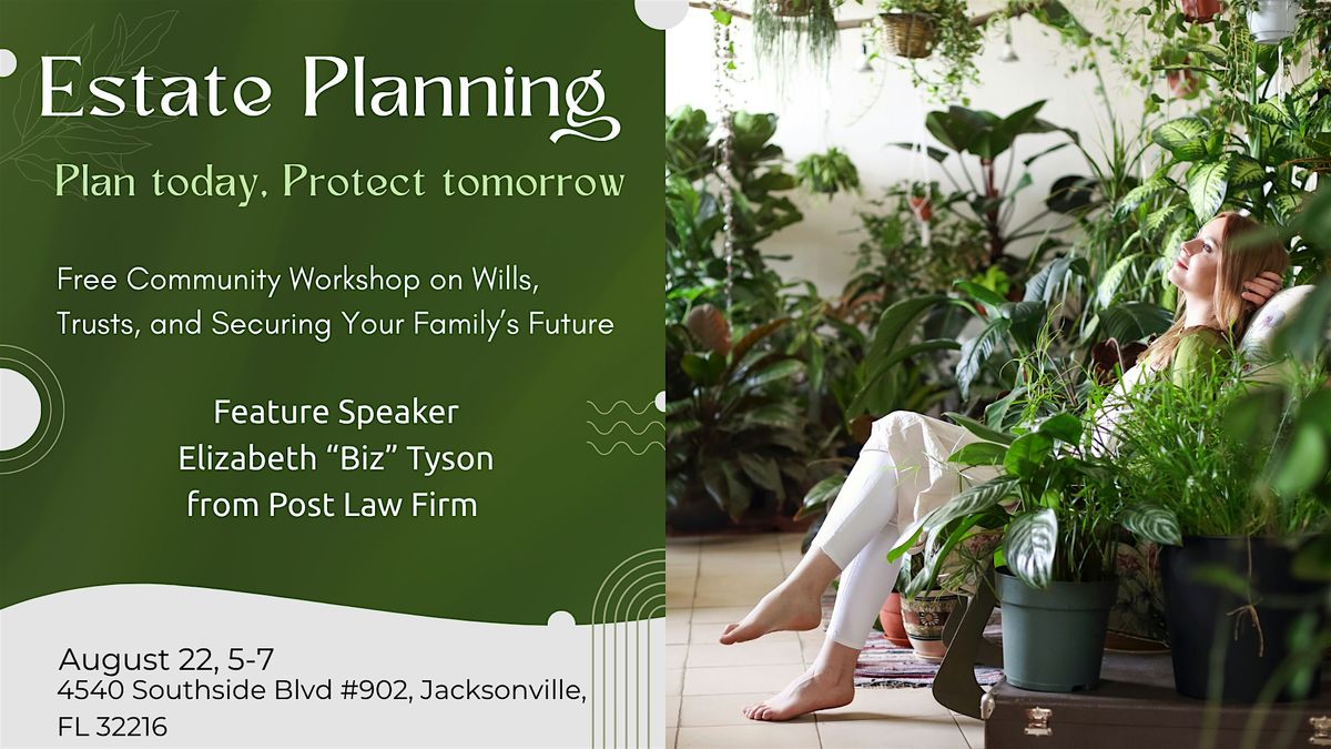 Plan Today, Protect Tomorrow : An educational estate seminar