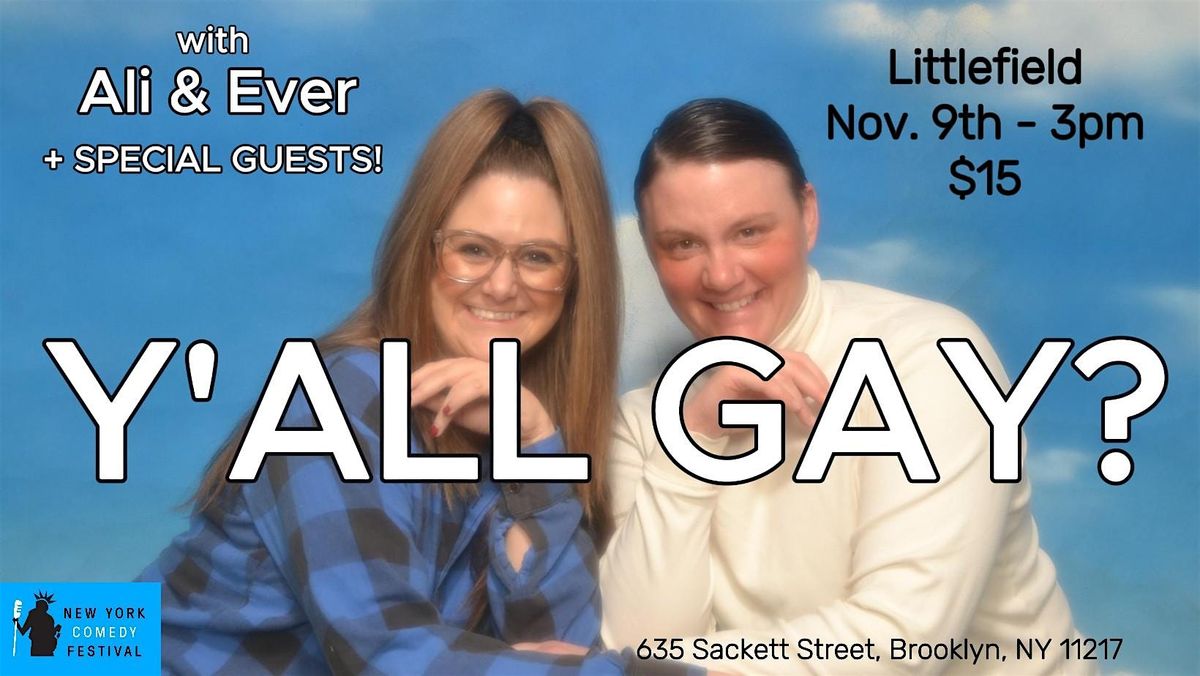 NYCF 2025: Y\u2019all Gay? Live! with Ali Clayton & Ever Mainard