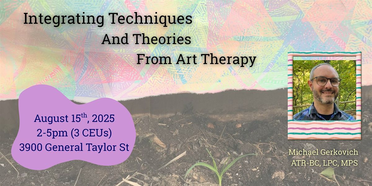 Integrating Techniques and Theories from Art Therapy: a CEU