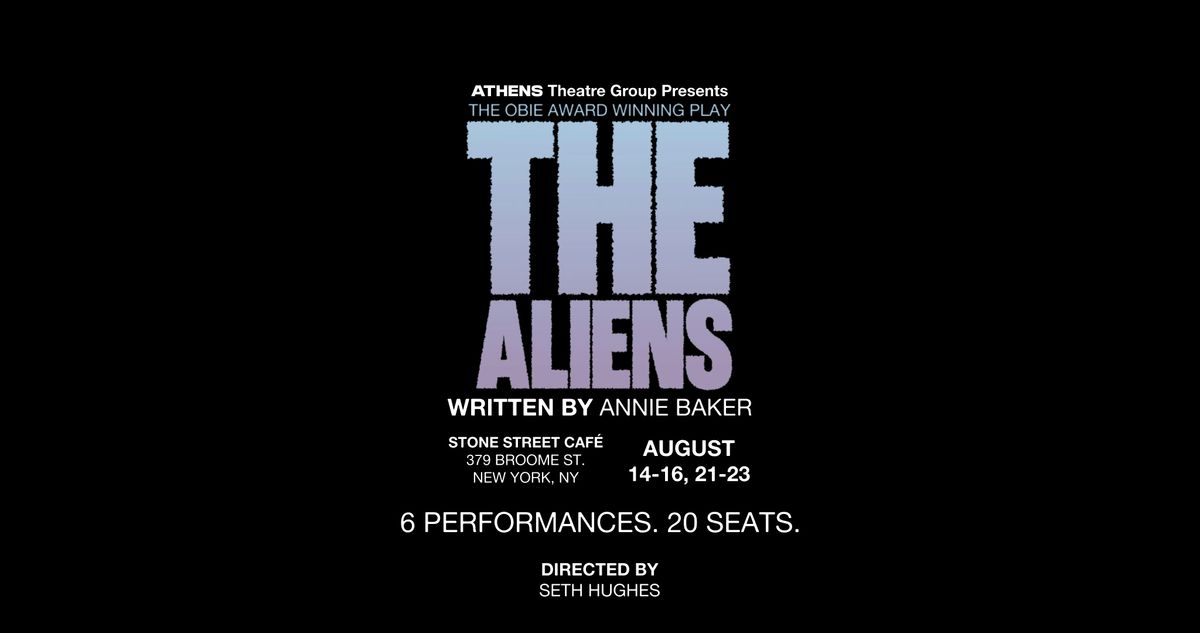 ATHENS Theatre Group Presents: THE ALIENS by Annie Baker