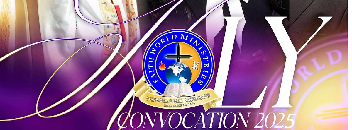 Faith World Ministries International Assemblies Holy Convocation