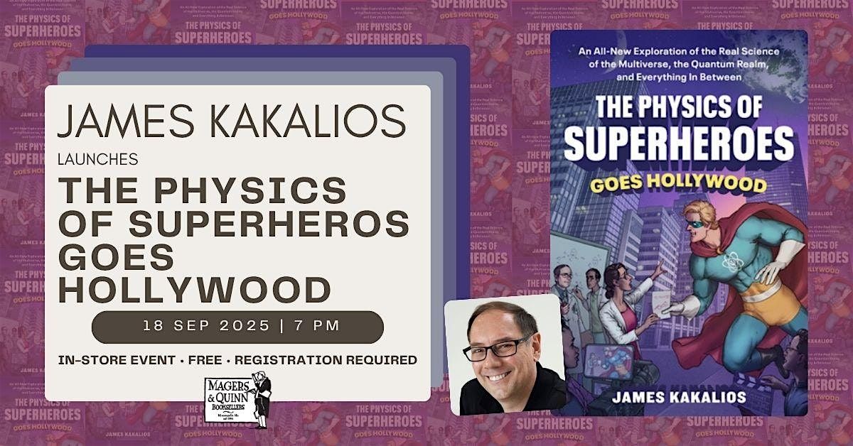 James Kakalios launches The Physics of Superheroes Goes Hollywood