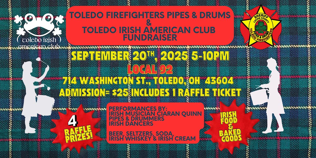 Toledo Irish American Club & Toledo Firefighters Pipes & Drums Fundraiser