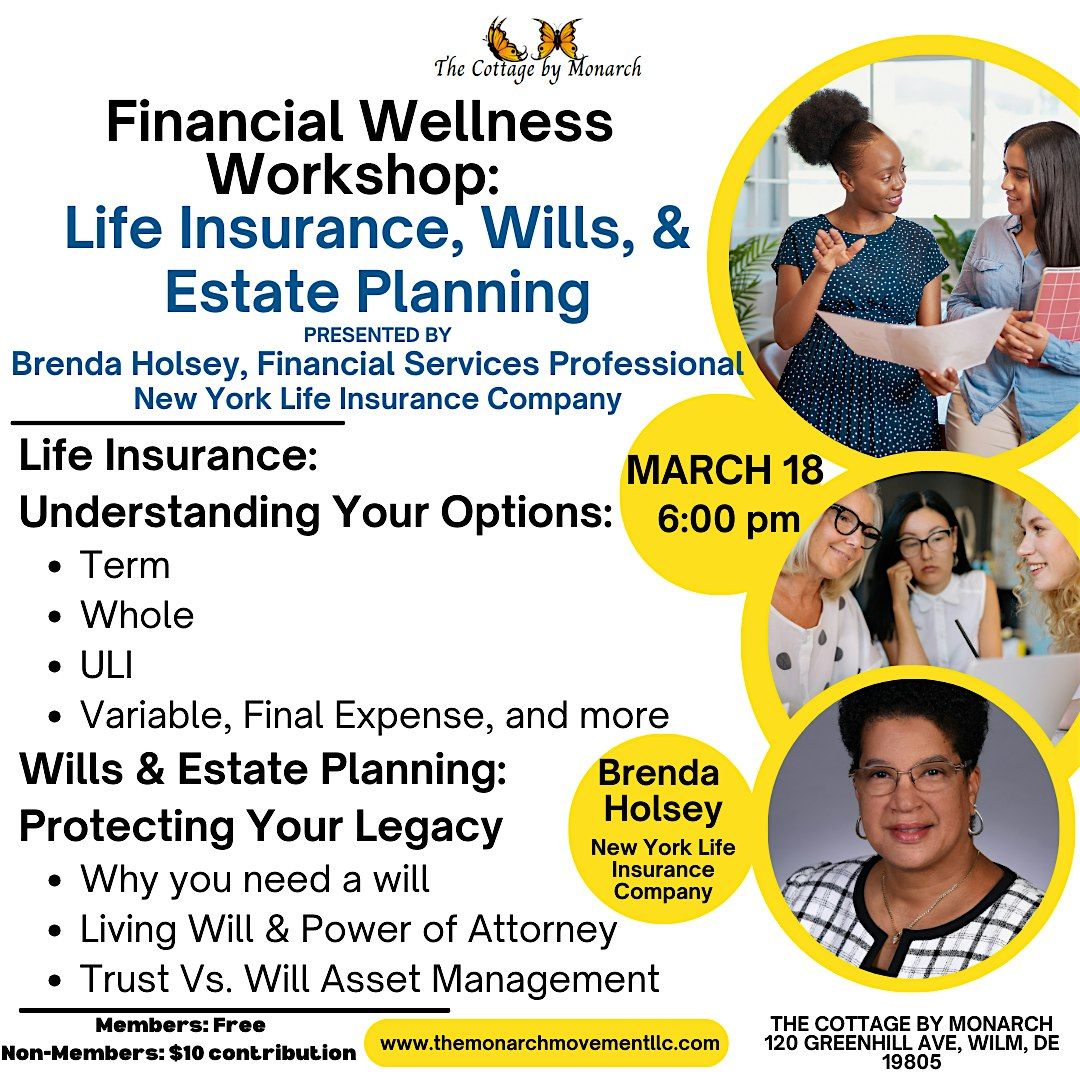 FINANCIAL WELLNESS WORKSHOP: LIFE INSURANCE, WILLS, AND ESTATE PLANNING