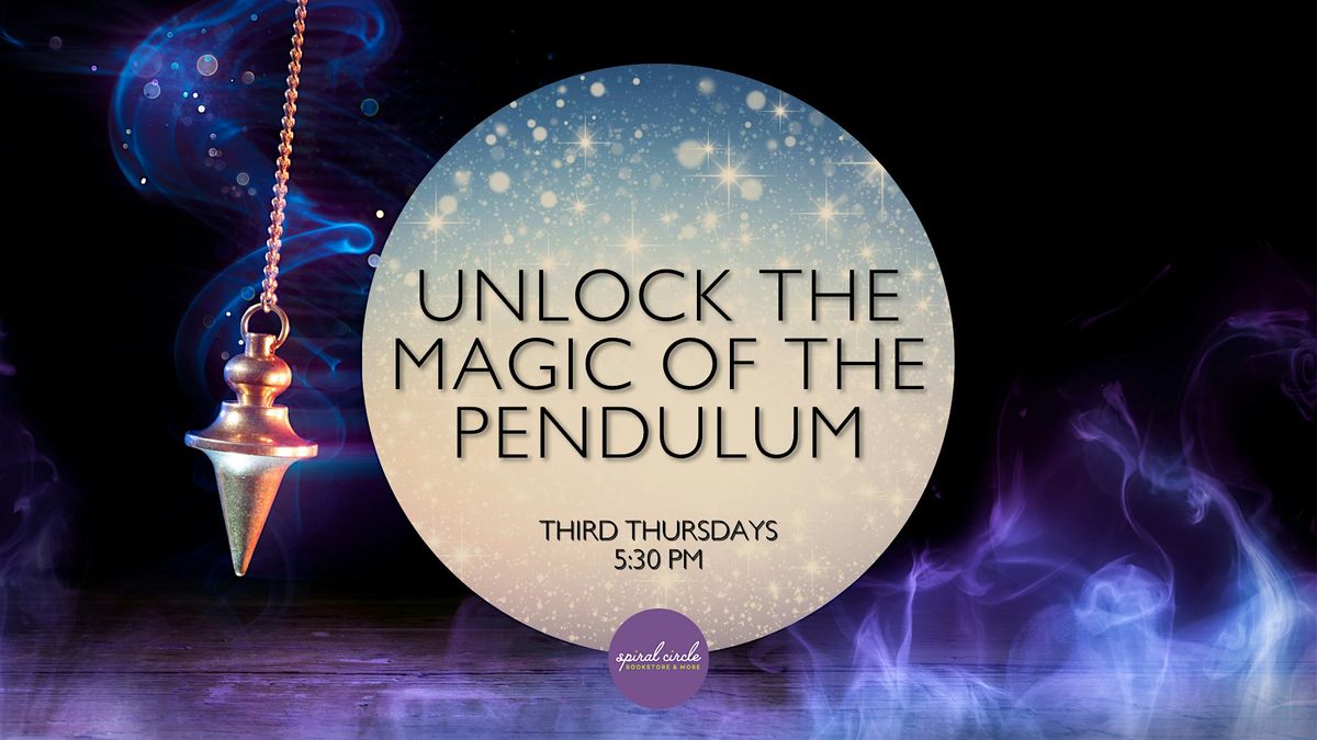 Unlock the Magic of the Pendulum Workshop