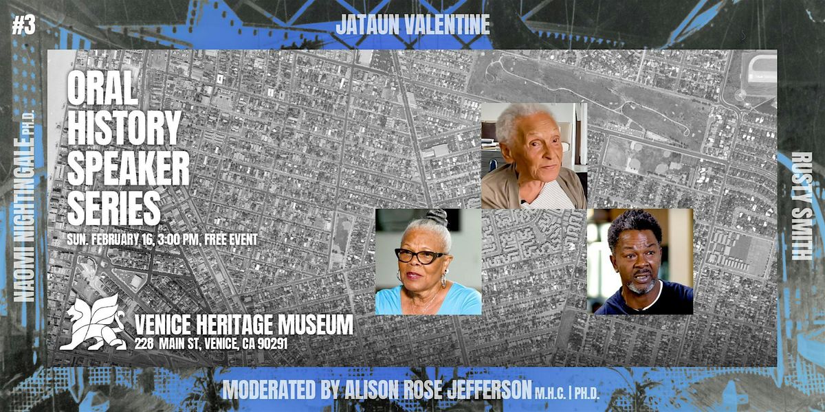 Venice Heritage Museum Oral History Speaker Series #3