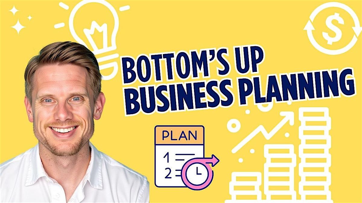 Bottom's Up Business Planning