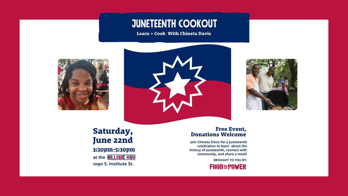 Juneteenth Cookout: Learn + Eat with Chineta Davis