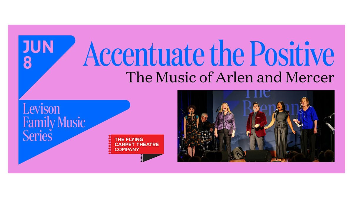 Accentuate the Positive: The Levison Family Music Series