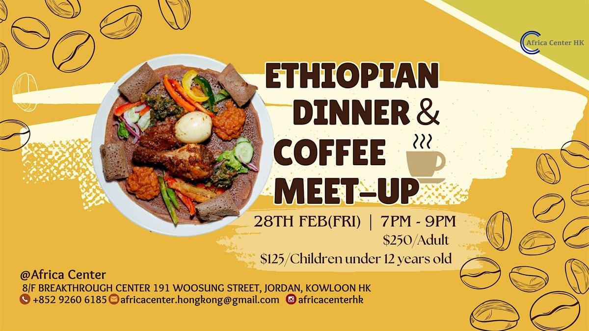 Ethiopian Dinner & Coffee Meetup (Feb)