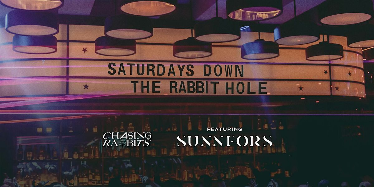 Saturdays Down The Rabbit Hole with Sunnfors