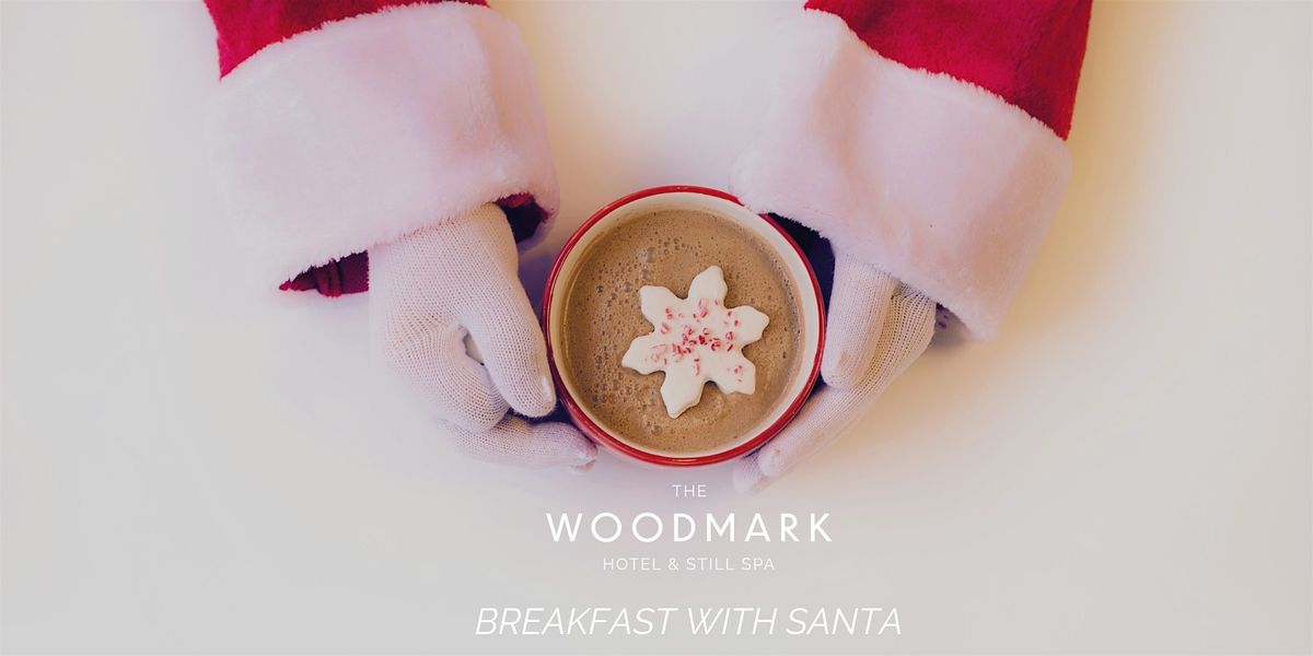 Breakfast with Santa at the Woodmark Hotel & Still Spa