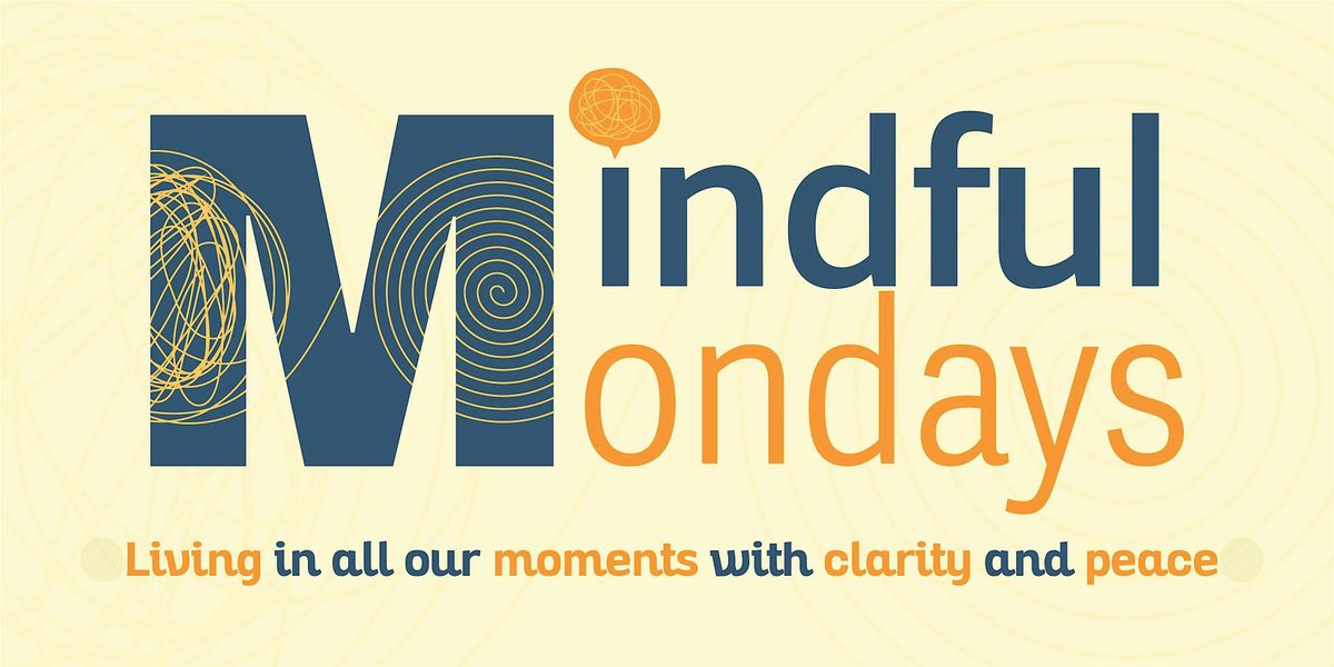 Mindful Mondays