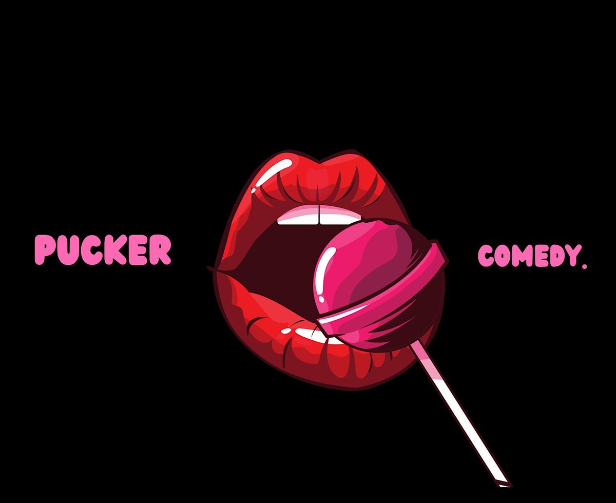 Pucker Comedy