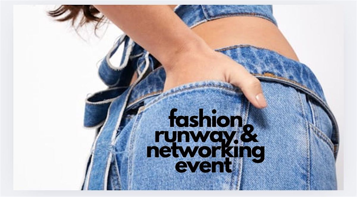 Fashion Runway & Networking Event