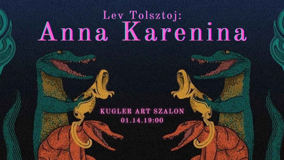 Trojka: Anna Karenina - helysz\u00edn: Kugler Art Szalon