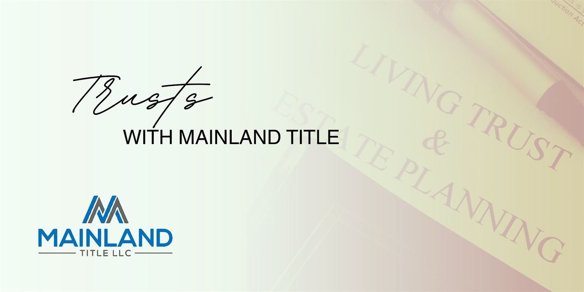 Lunch & Learn: Trusts with Mainland Title