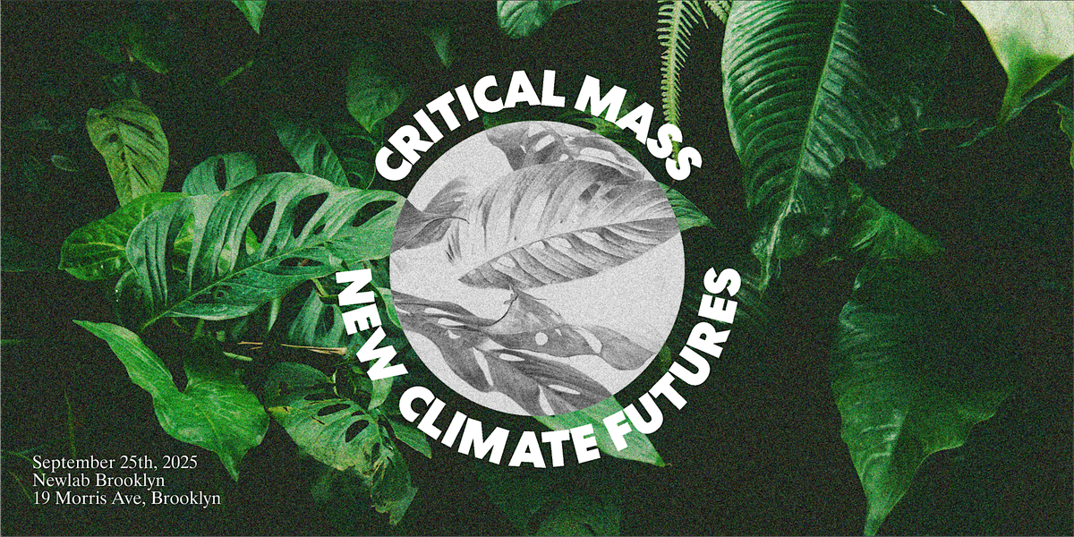 NEW CLIMATE FUTURES 2025: A Newlab Event
