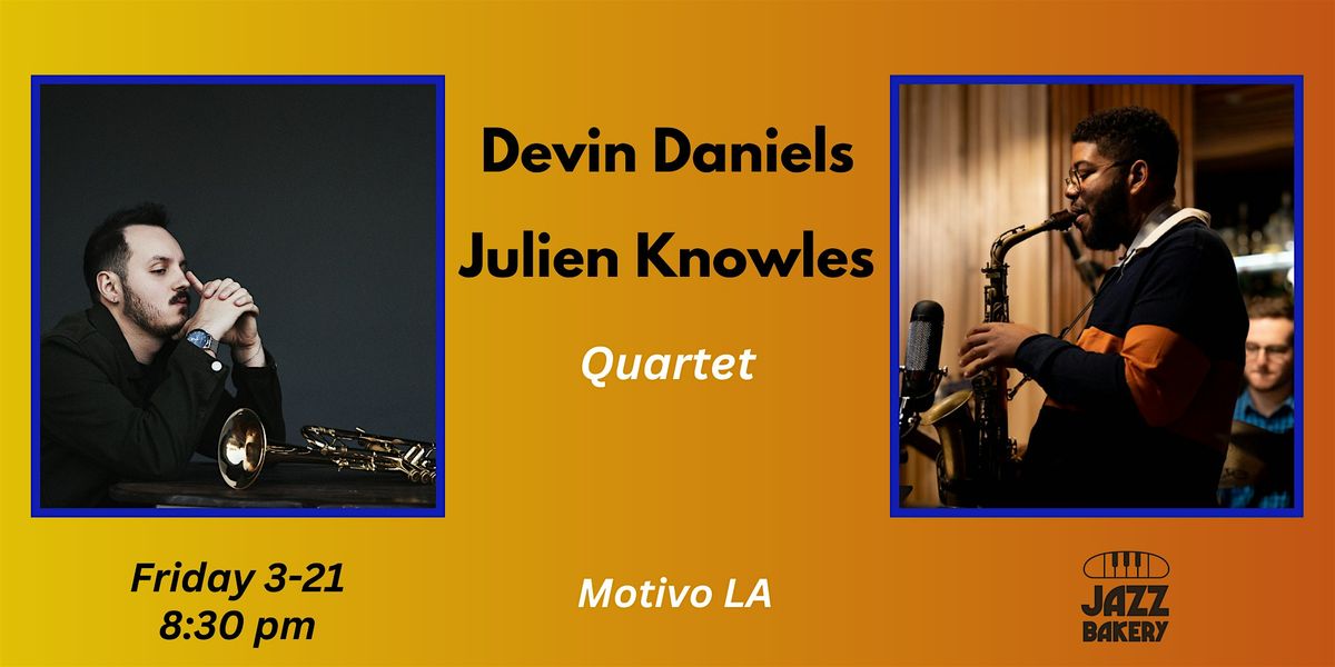 Devin Daniels and Julien Knowles Quartet